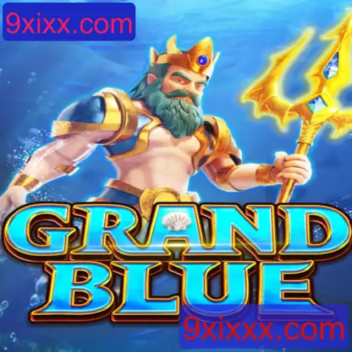 Descubra o Fenômeno do Jogo GRANDBLUE e a Revolução Causada por 9xixx.com